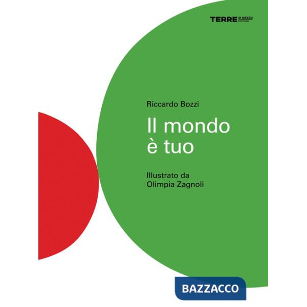Mondo è tuo. Ediz. a colori (Il)