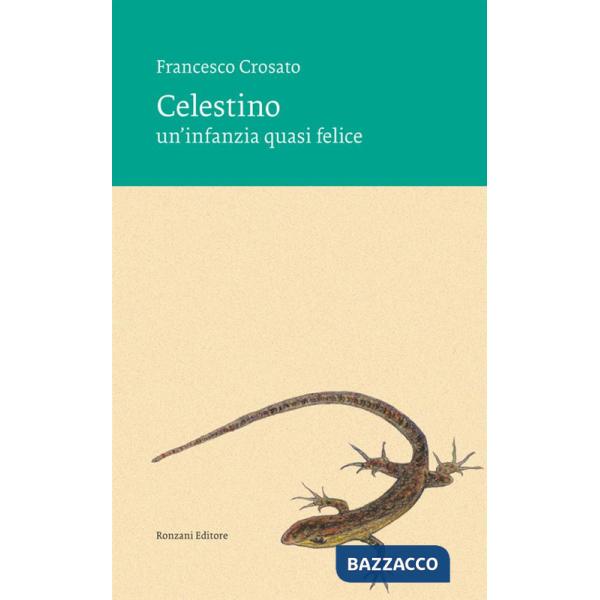 Celestino. Un'infanzia quasi felice