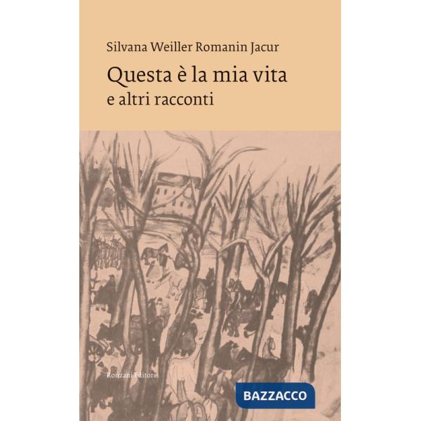Questa è la mia vita e altri racconti