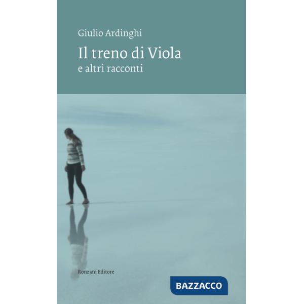 Treno di Viola e altri racconti (Il)