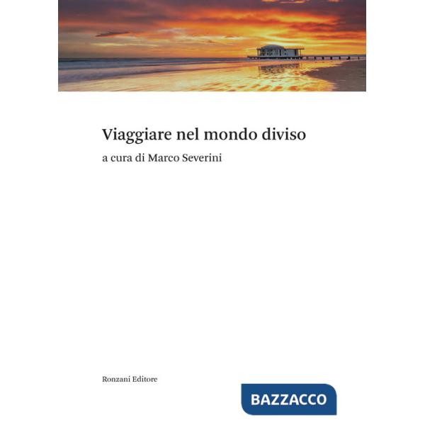 Viaggiare nel mondo diviso
