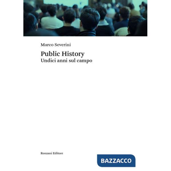 Public history. Undici anni sul campo