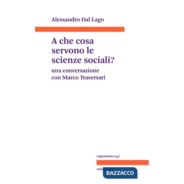 A che servono le scienze sociali? Una conversazione con Marco Traversari