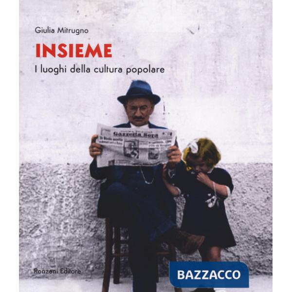 Insieme. I luoghi della cultura popolare