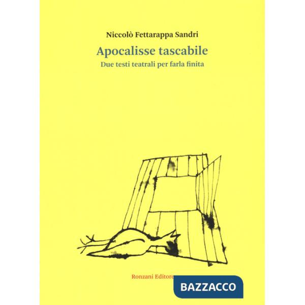 Apocalisse tascabile. Due testi teatrali per farla finita