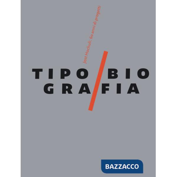 Tipobiografia. Jost Hochuli: 60 anni di progetti. Ediz. a colori