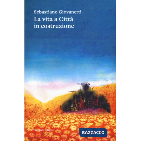 Vita a Città in costruzione (La)