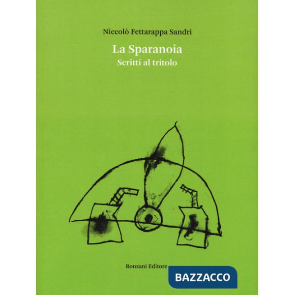 Sparanoia. Scritti al tritolo (La)