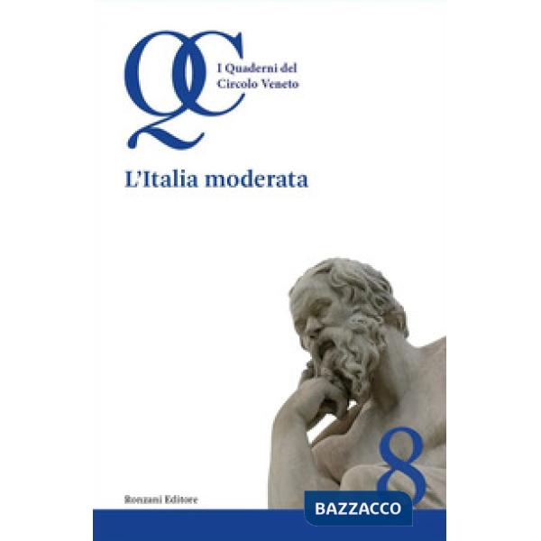 Italia moderata. I quaderni del circolo veneto (L'). Vol. 8