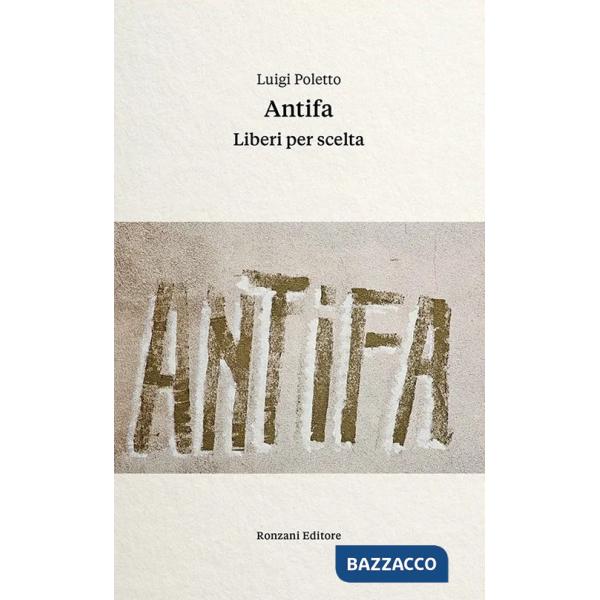 Antifa. Liberi per scelta