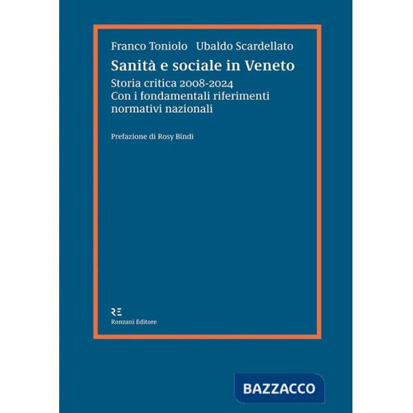 Sanità e sociale in Veneto. Storia critica 2008-2024