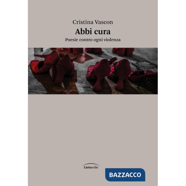 Abbi cura. Poesie contro ogni violenza