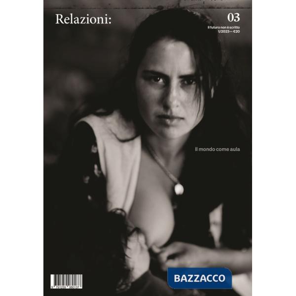 Relazioni: il futuro non è scritto. Vol. 3: Il mondo come aula