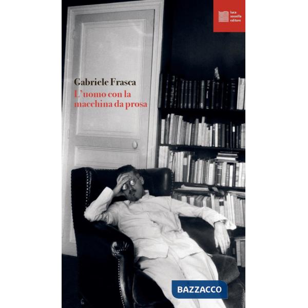 Uomo con la macchina da prosa (L')