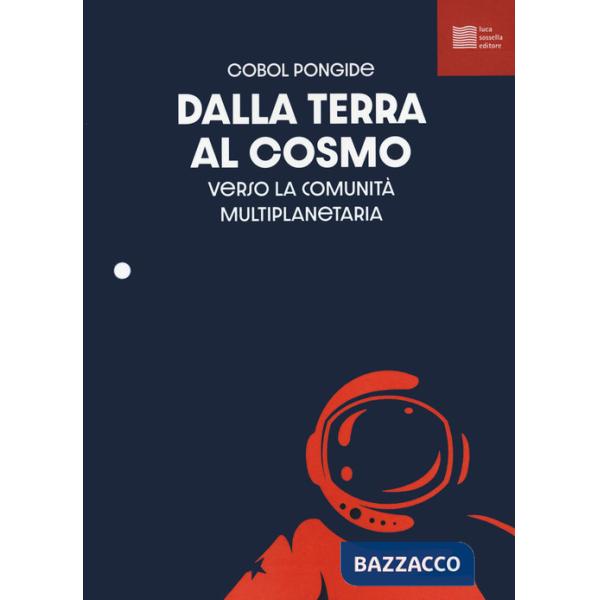 Dalla Terra al cosmo. Antologia sullo spazio per il cosmonauta