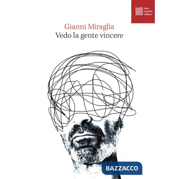 Vedo la gente vincere