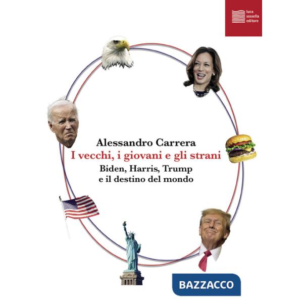 Vecchi, i giovani e gli strani. Biden, Harris, Trump e il destino del mondo (I)