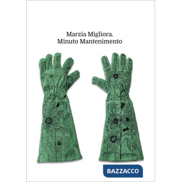 Marzia Migliora. Minuto mantenimento. Catalogo della mostra (Palermo, 21 marzo-25 maggio 2025). Ediz. italiana e inglese