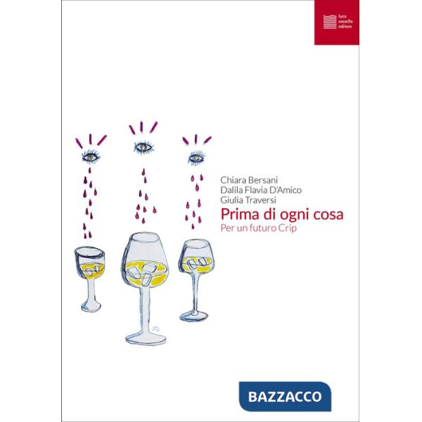 Prima di ogni cosa. Per un futuro Crip