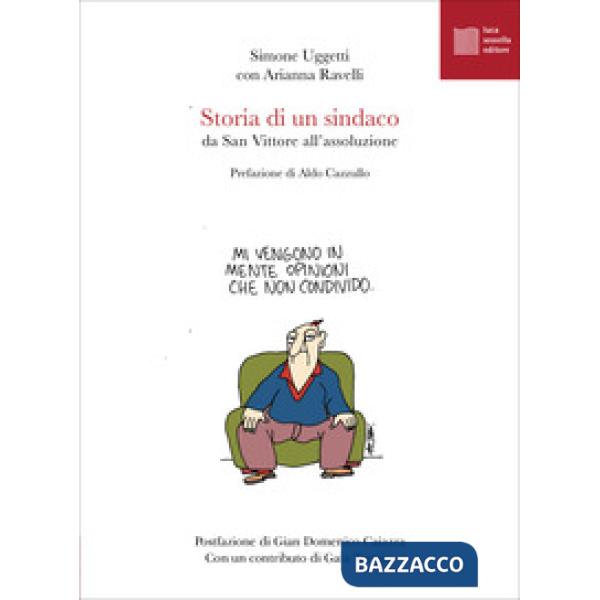 Storia di un sindaco. Da San Vittore all'assoluzione
