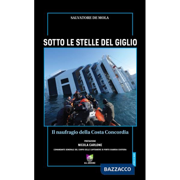 Sotto le stelle del Giglio. Il naufragio della Costa Concordia