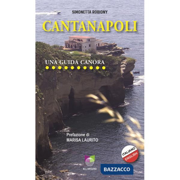 Cantanapoli. Una guida canora. Ediz. italiana e inglese