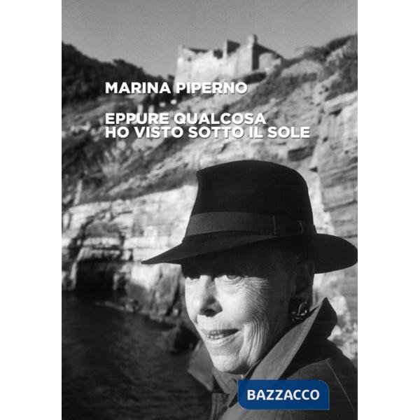 Eppure qualcosa ho visto sotto il sole