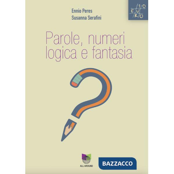 Parole, numeri, logica, fantasia