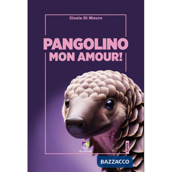 Pangolino mon amour!