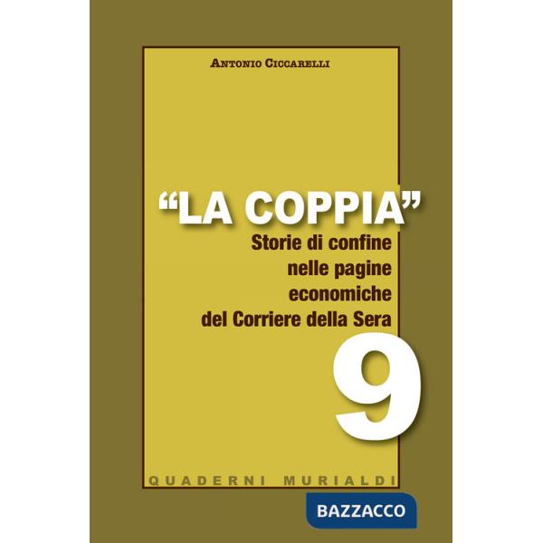 Coppia. Storia di confine nelle pagine economiche del Corriere della Sera (La)