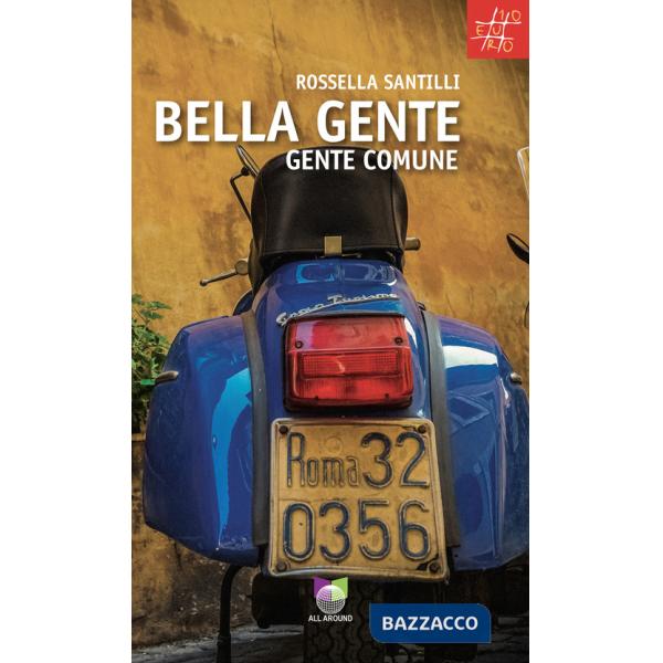 Bella gente. Gente comune
