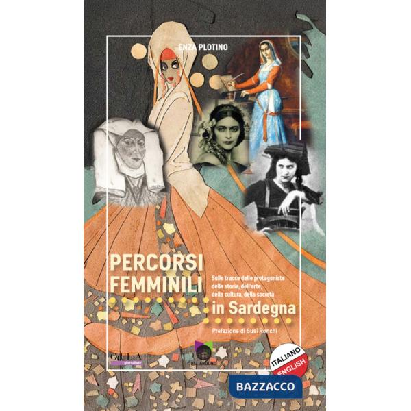 Percorsi femminili in Sardegna. Ediz. italiana e inglese