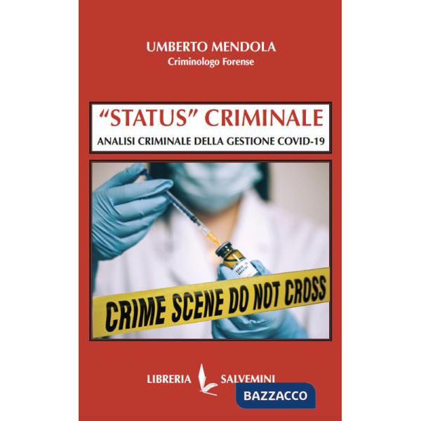 «Status» criminale. Analisi criminale della gestione Covid-19