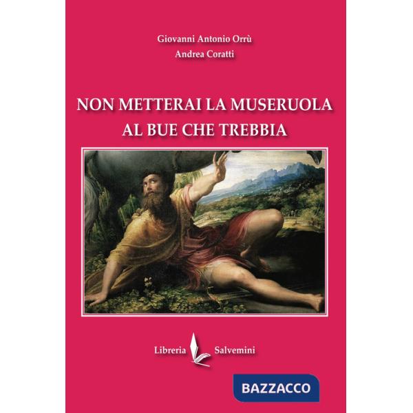 Non metterai la museruola al bue che trebbia