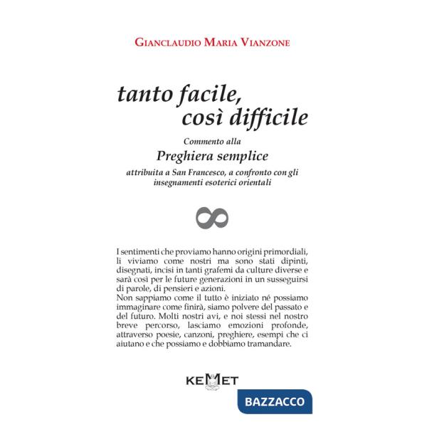 Tanto facile, così difficile. Commento alla preghiera semplice attribuita a san Francesco, a confronto con gli insegnamenti esot