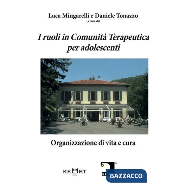 Ruoli in Comunità Terapeutica per adolescenti. Organizzazione di vita e cura (I)