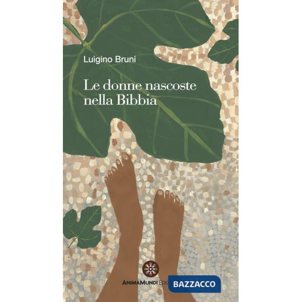 Donne nascoste nella Bibbia (Le)