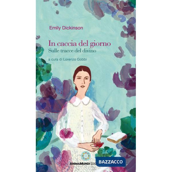 In caccia del giorno. Sulle tracce del divino