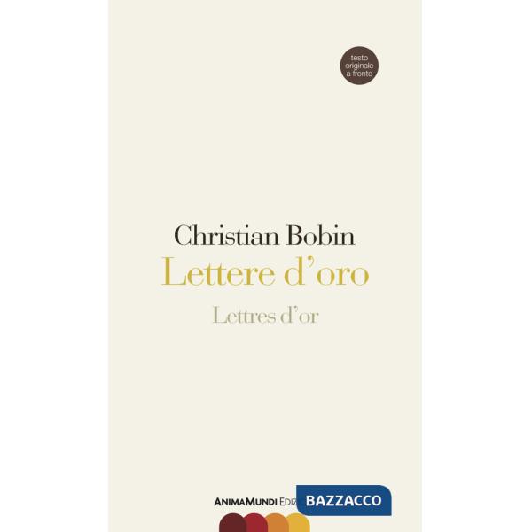 Lettere d'oro-Lettres d'or. Testo originale a fronte. Ediz. bilingue