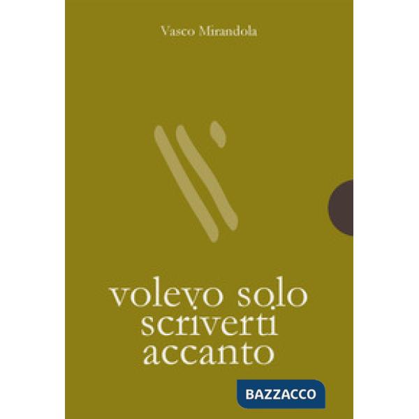 Volevo solo scriverti accanto