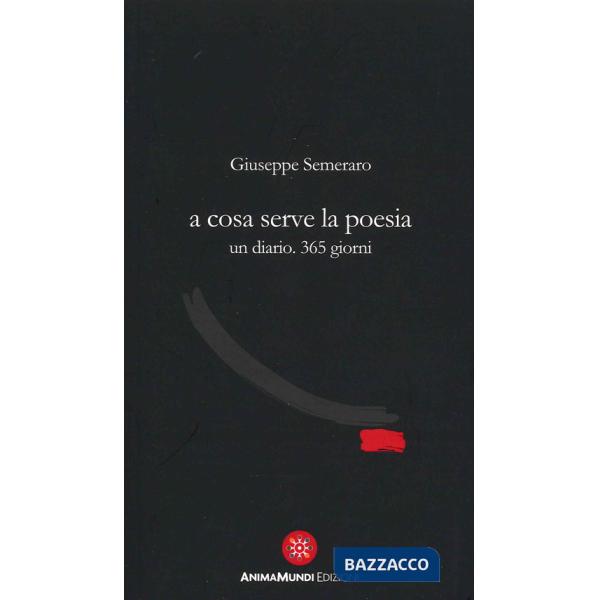 A cosa serve la poesia. Un diario. 365 giorni