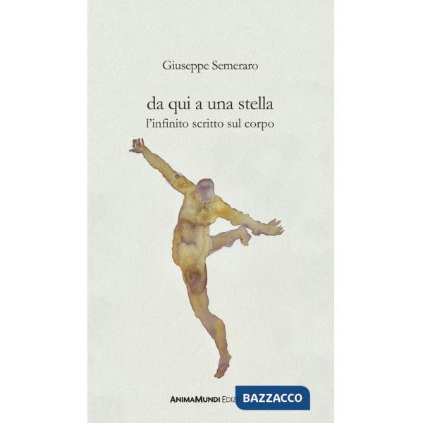 Da qui a una stella. L'infinito scritto sul corpo