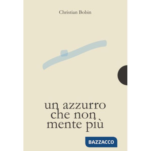 Azzurro che non mente più (Un)