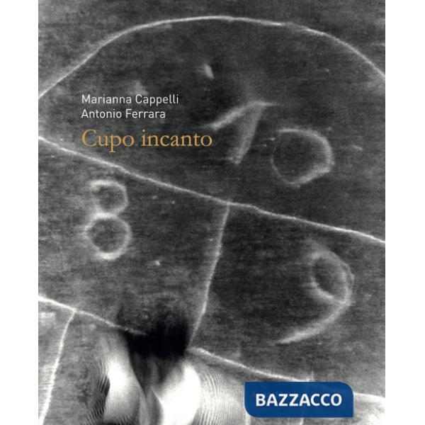 Cupo incanto. Ediz. illustrata