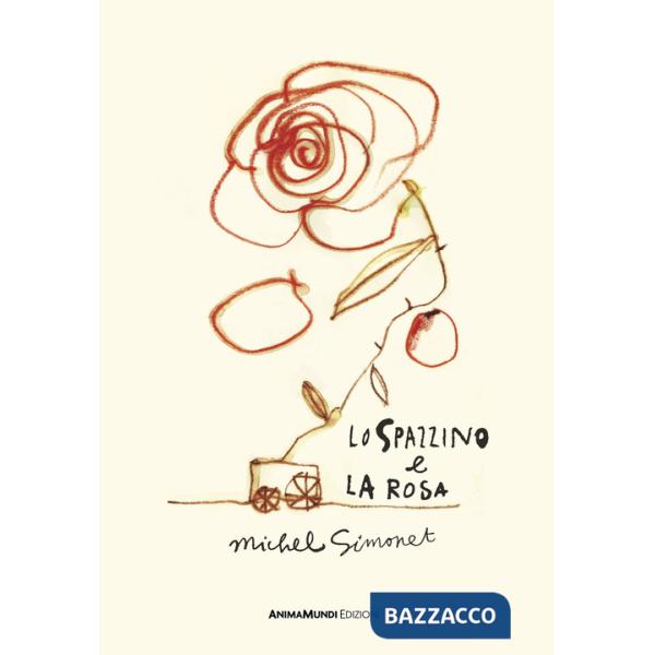 Spazzino e la rosa (Lo)