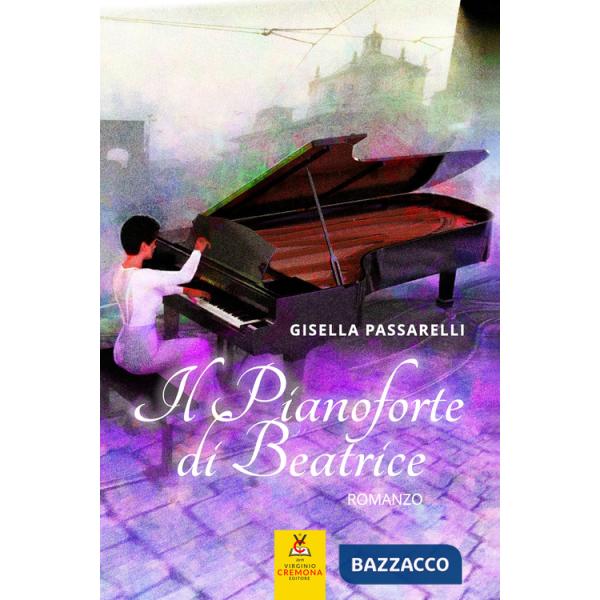 Pianoforte di Beatrice. Nuova ediz. (Il)