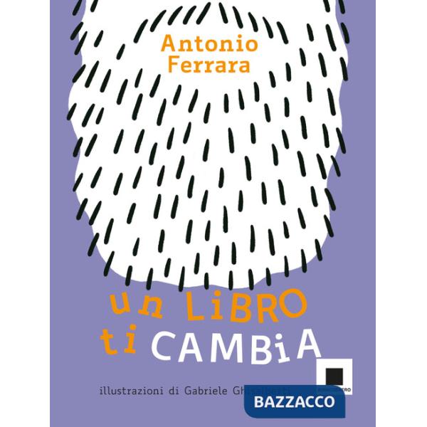 Libro ti cambia. Ediz. ad alta leggibilità (Un)