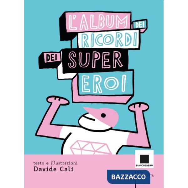 Album dei ricordi dei supereroi. Ediz. ad alta leggibilità (L')