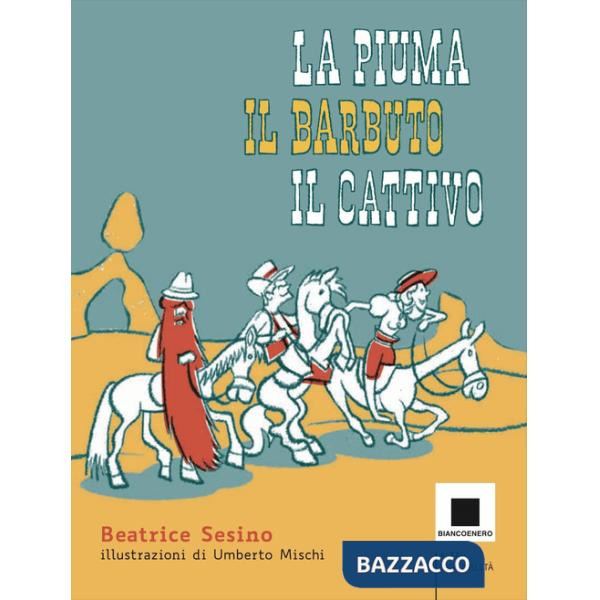 Piuma, il barbuto e il cattivo (La)