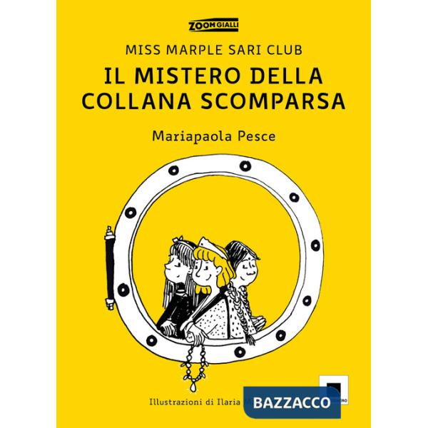 Mistero della collana scomparsa. Miss Marple Sari Club. Ediz. illustrata (Il)